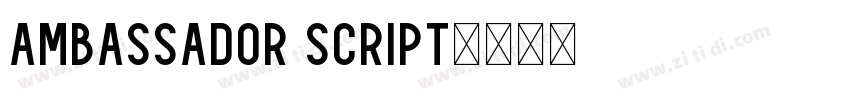 Ambassador Script字体转换 Ambassador Script字体转换